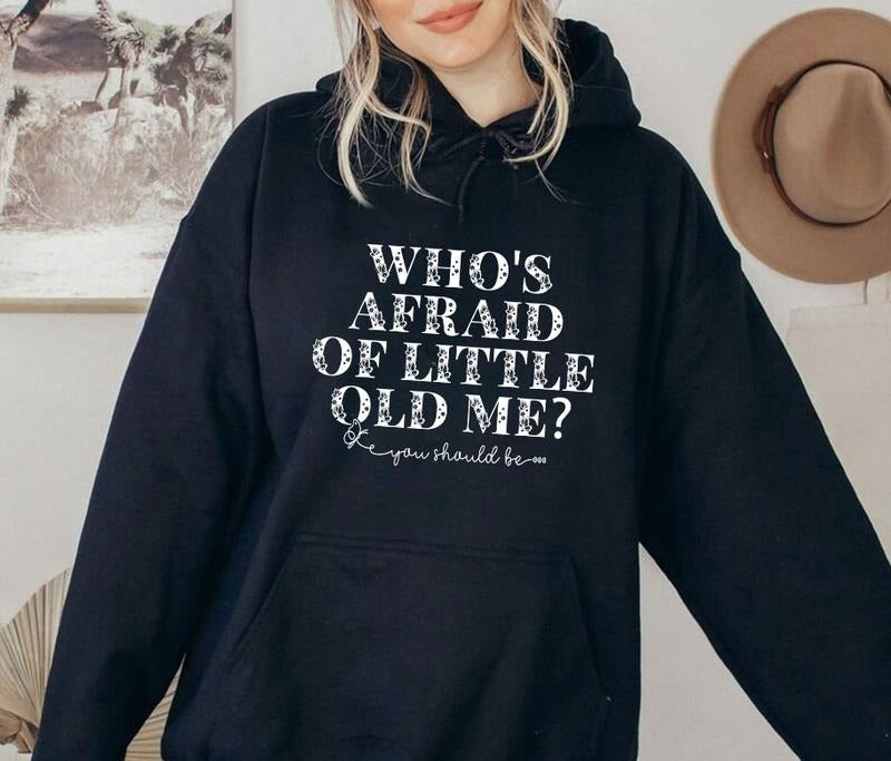 Who's Afraid Of Little Old Me Shirt, You Should Be Shirt, Little Old Me Tee, Music Lyriic Shirt