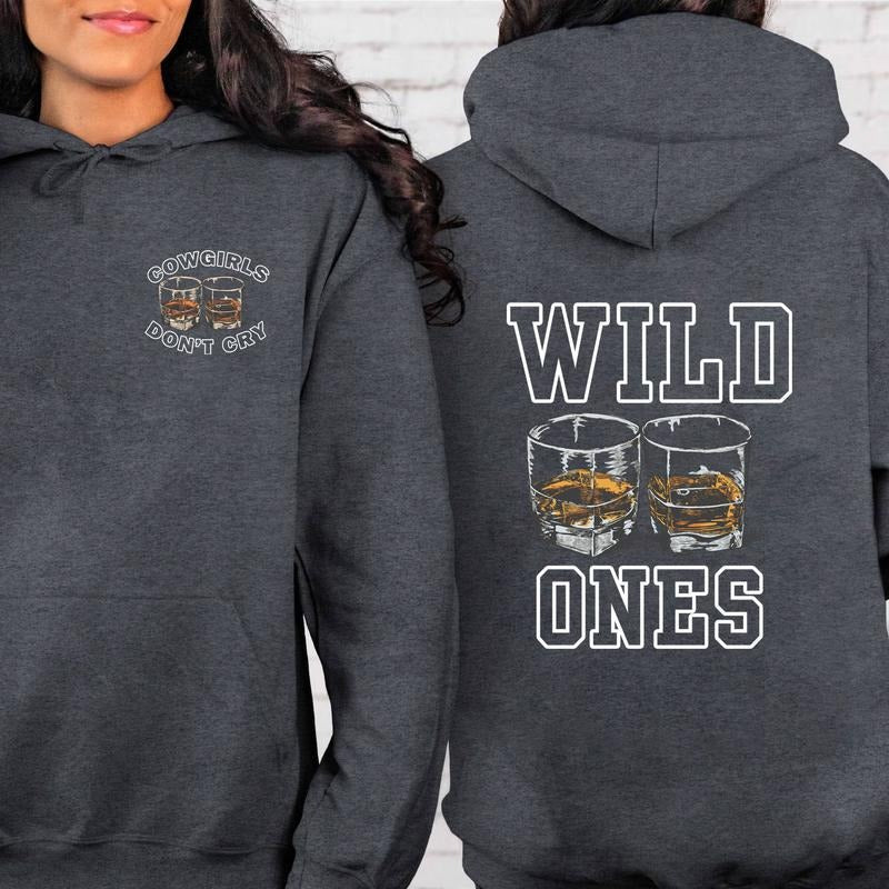 Wild Ones Hoodie, Ones Hoodie, Wild Ones CowGirls Don't Cry Unisex Hoodie
