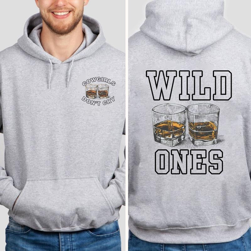 Wild Ones Hoodie, Ones Hoodie, Wild Ones CowGirls Don't Cry Unisex Hoodie