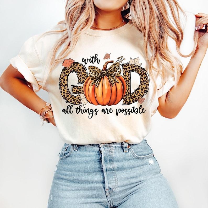 With God All Things Are Possible Shirt, Fall Christian, Jesus Fall, Christian Pumpkin, Leopard Fall, Autumn, Cotton, Crewneck, Graphic Tee