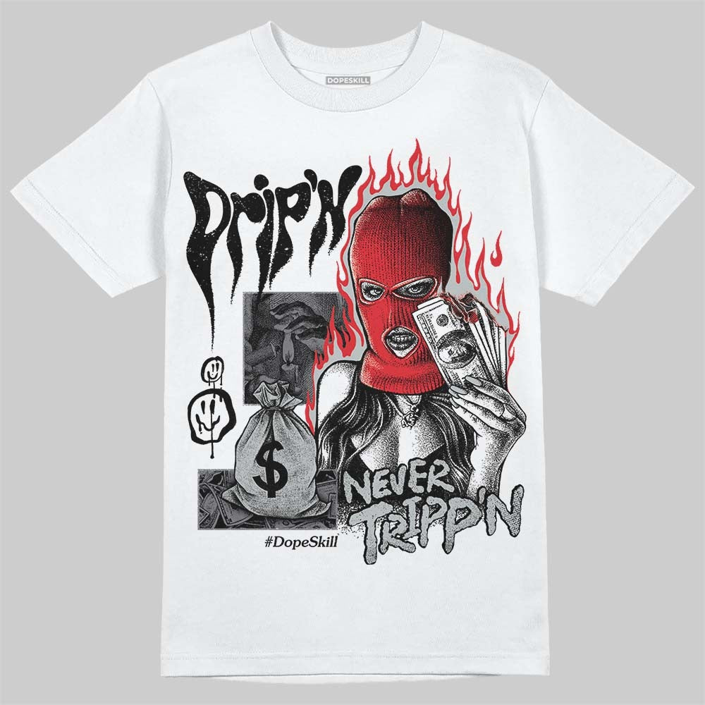 Wolf Grey 12s DopeSkill T-Shirt Drip'n Never Tripp'n Graphic