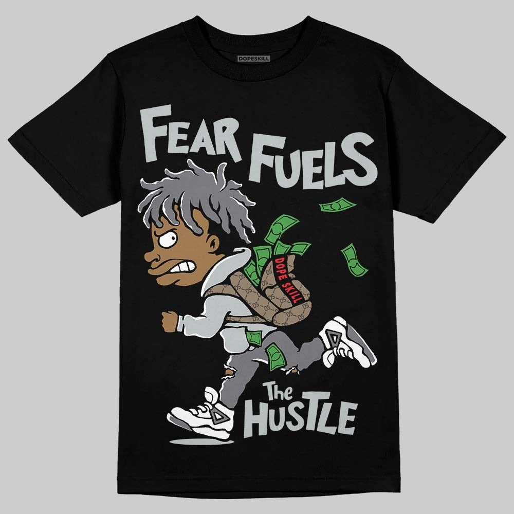 Wolf Grey 12s DopeSkill T-Shirt Fear Fuels The Hustle Graphic