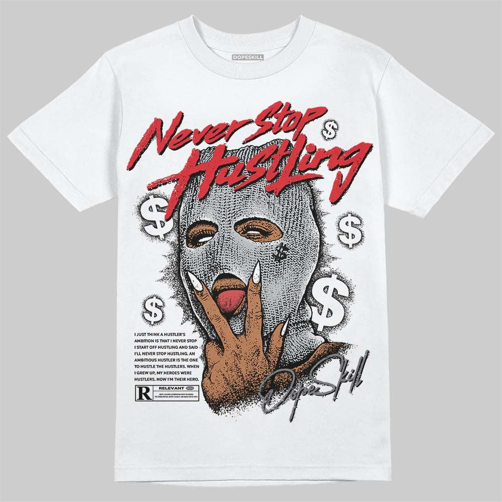 Wolf Grey 12s DopeSkill T-Shirt Never Stop Hustling Graphic