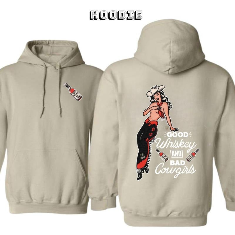 Good Whiskey And Bad Cowgirl 2 Sides Hoodie/Sweatshirt/T-Shirt, For Men/Women - Unisex Style, 100% Cotton, Menswear Tops Pullover