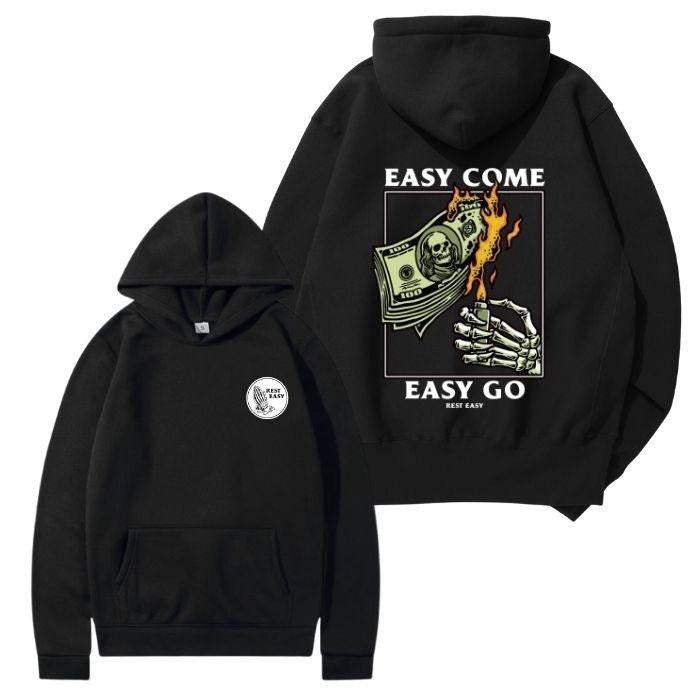 Easy Come Easy Go 2 Sided Hoodie/Sweatshirt/T-Shirt, For Men/Women - Unisex Style, 100% Cotton, Pullover unisex hoodie