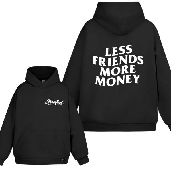 Less Friends More Money 2 Sides Hoodie/Sweatshirt/T-Shirt, For Men/Women - Unisex Style, 100% Cotton, Pullover unisex hoodie