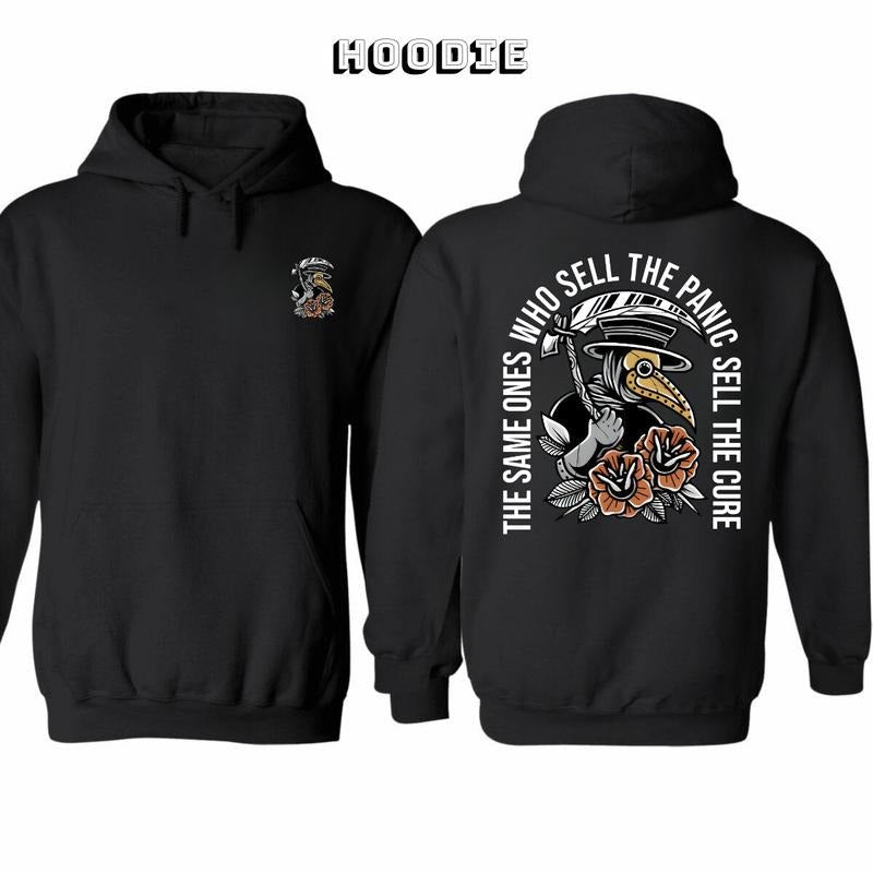 The Same Ones Who Sell The Panic Sell The Cure 2 Sides Hoodie/Sweatshirt/T-Shirt, For Men/Women - Unisex Style, 100% Cotton, Pullover unisex hoodie