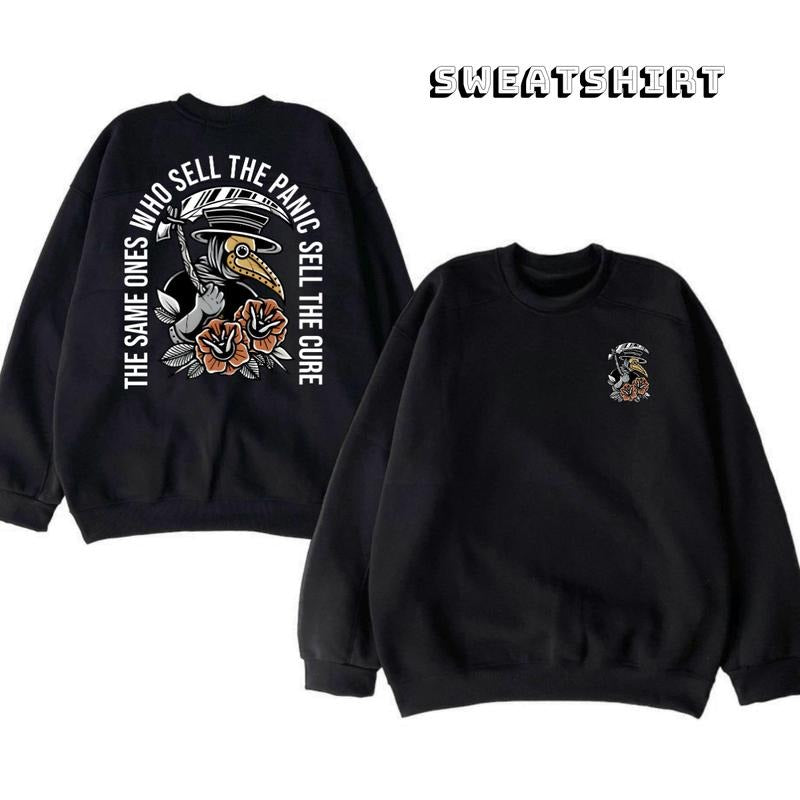 The Same Ones Who Sell The Panic Sell The Cure 2 Sides Hoodie/Sweatshirt/T-Shirt, For Men/Women - Unisex Style, 100% Cotton, Pullover unisex hoodie