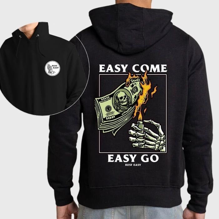 Easy Come Easy Go 2 Sided Hoodie/Sweatshirt/T-Shirt, For Men/Women - Unisex Style, 100% Cotton, Pullover unisex hoodie
