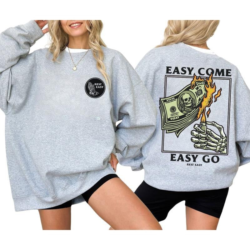 Easy Come Easy Go 2 Sided Hoodie/Sweatshirt/T-Shirt, For Men/Women - Unisex Style, 100% Cotton, Pullover unisex hoodie