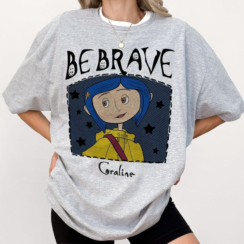 Y Coraline Be Brave Shirt, Horror Coraline movies, Horror Character Shirt, Halloween Crewneck Sweatshirt