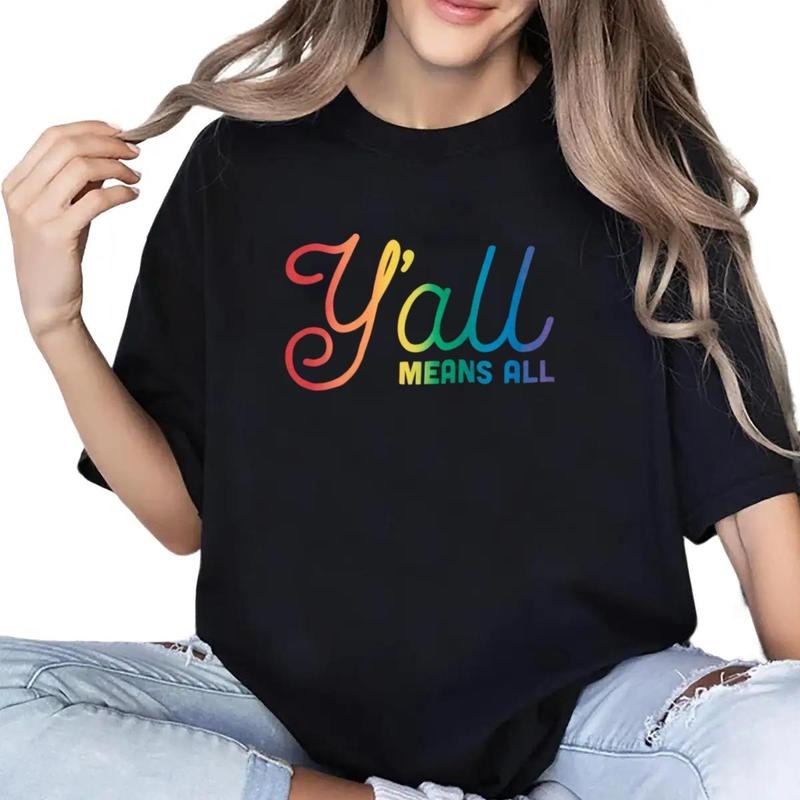 Yall Means All T-Shirt Unisex Classic Cotton style 001