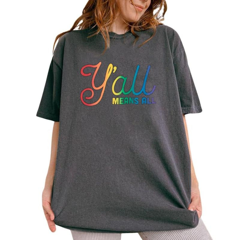 Yall Means All T-Shirt Unisex Classic Cotton style 001