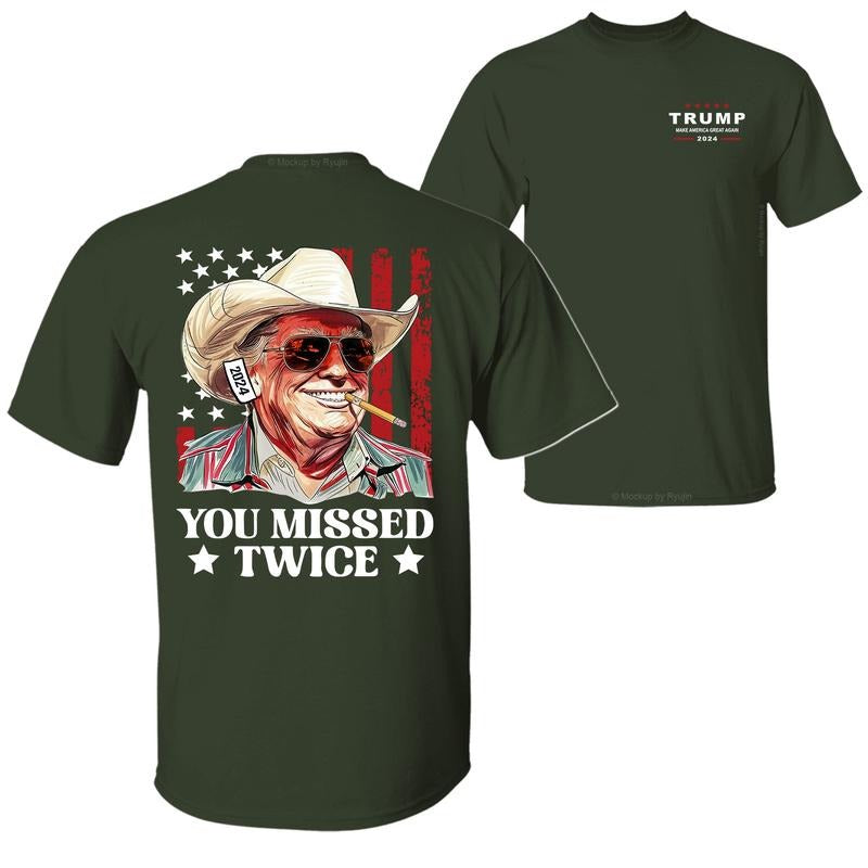 You Missed Twice Trump Cowboy with Ear Bandage 2024 T-Shirt Hoodie, Trump Shirts for Sale, 2 Sided Graphic Printed Unisex Classic Cotton T-Shirts
