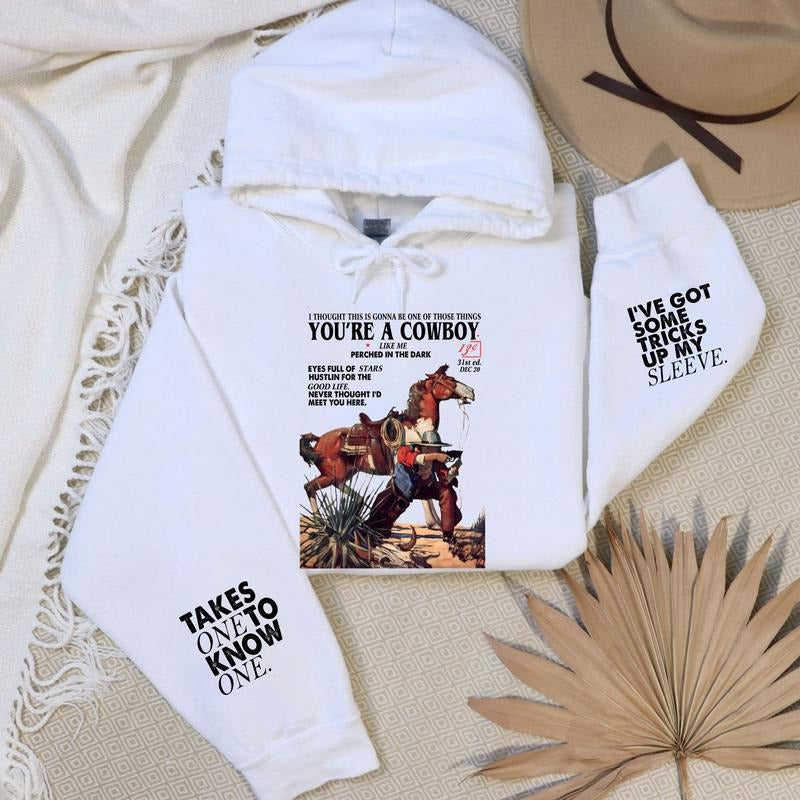 You're a cowboy, Country Vibes, Music fan Sweatshirt, Hoodie, T Shirt style 001