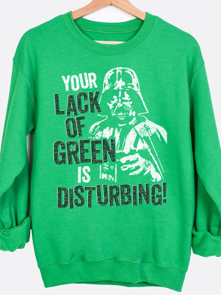 Your Lack Of Green Graphic Sweatshirt