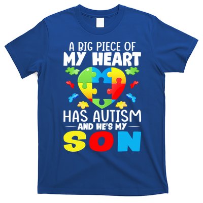 A Big Piece Of My Heart Has Autism And He's My Son Autism Gift T-Shirt