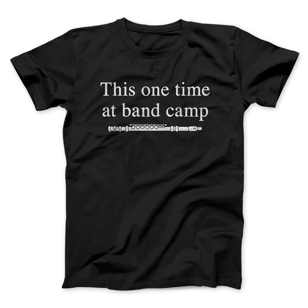 This One Time At Band Camp Funny Movie Men/Unisex T-Shirt