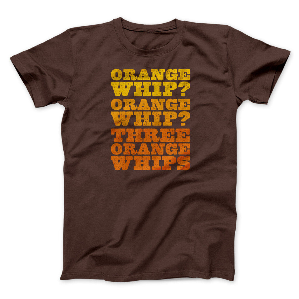 Three Orange Whips Funny Movie Men/Unisex T-Shirt