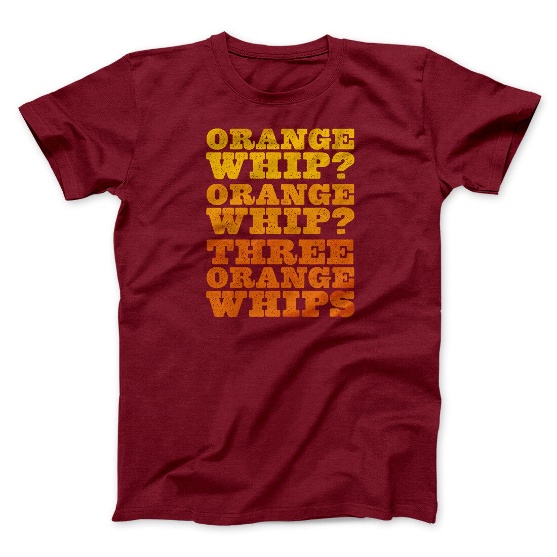 Three Orange Whips Funny Movie Men/Unisex T-Shirt