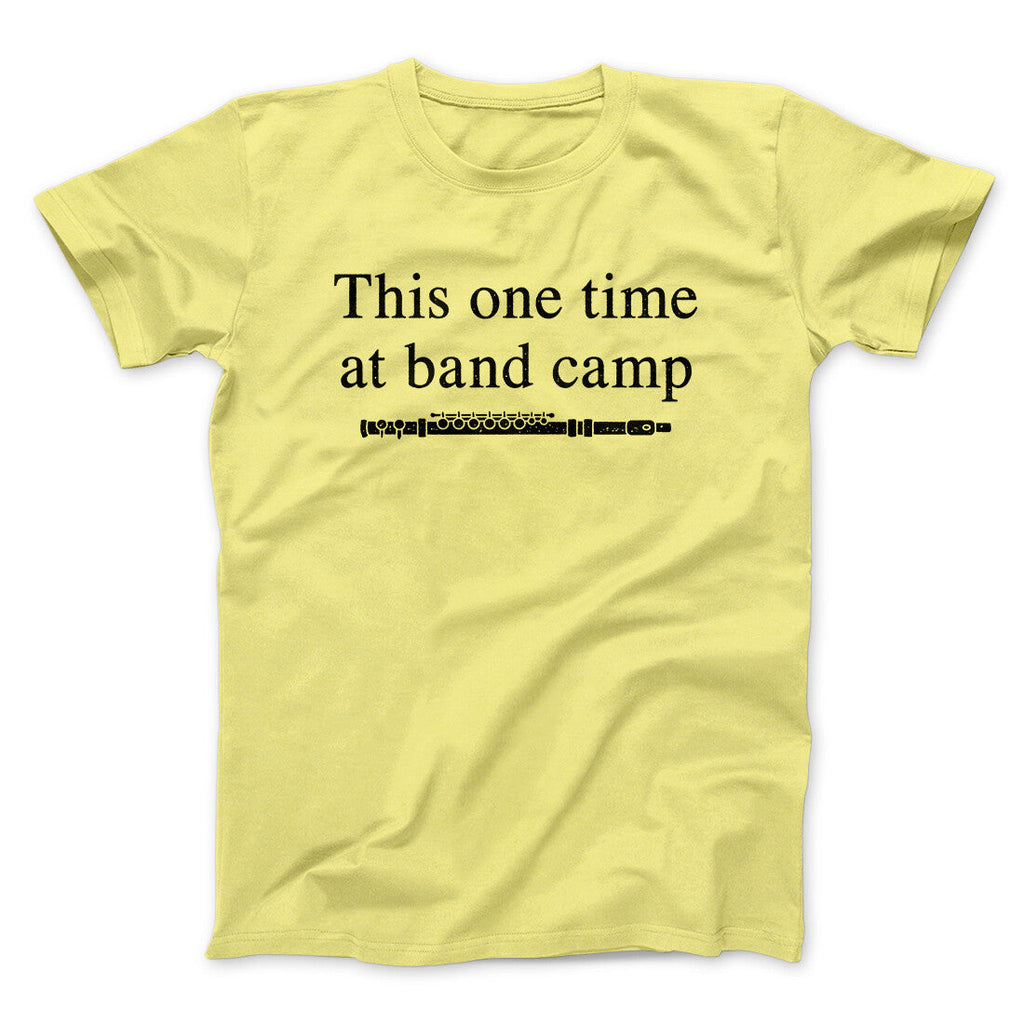 This One Time At Band Camp Funny Movie Men/Unisex T-Shirt