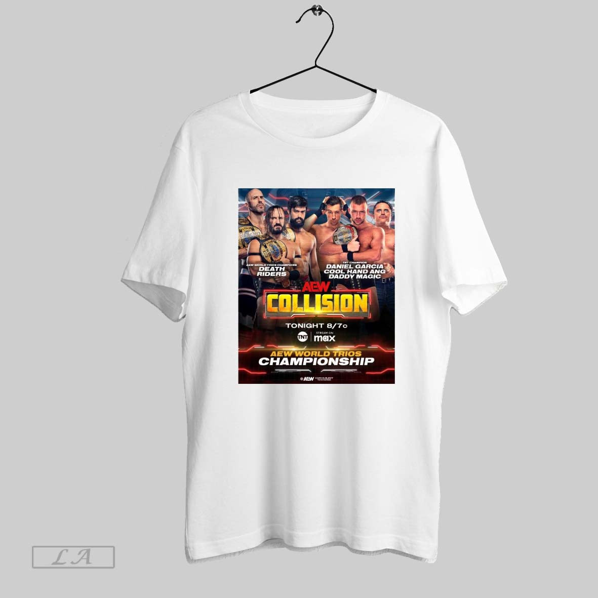 Top Poster Aew Collision World Trios Champions Death Riders Vs Tnt Champion Daniel Garcia Cool Hand Ang Daddy Magic T Shirt Sweatshirt Hoodie Shirt
