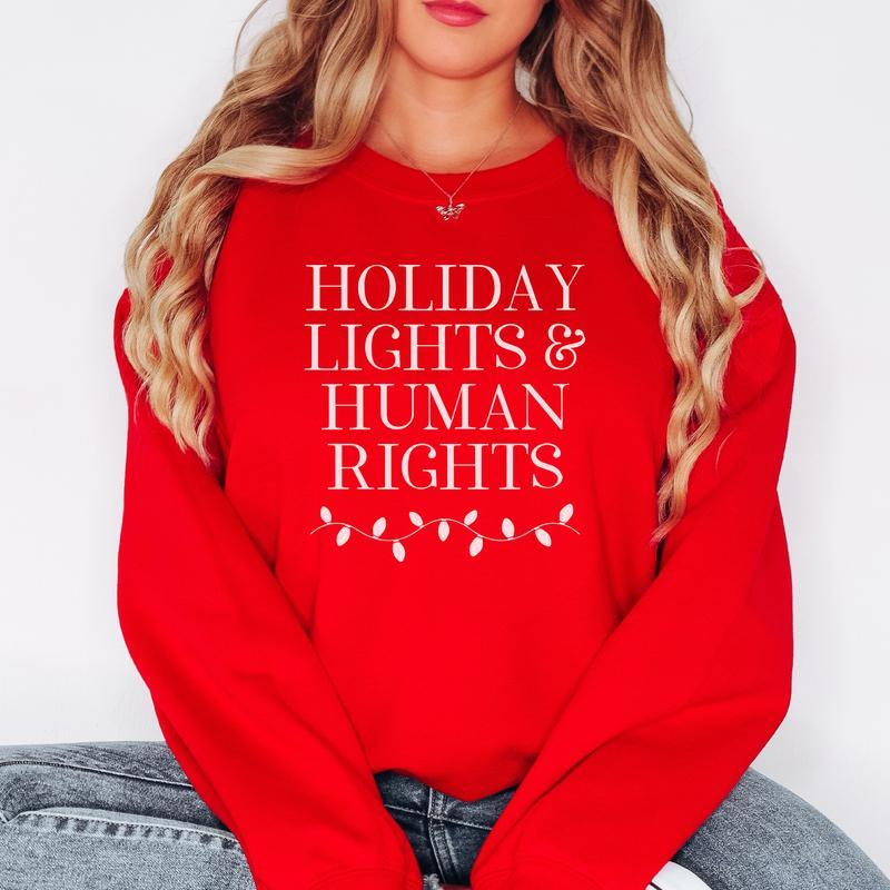 Holiday Lights and Human Rights Sweatshirt, Feminist Tshirt - Crewneck - Hoodie, Women's Rights Shirt, Unisex Cotton Casual Tops