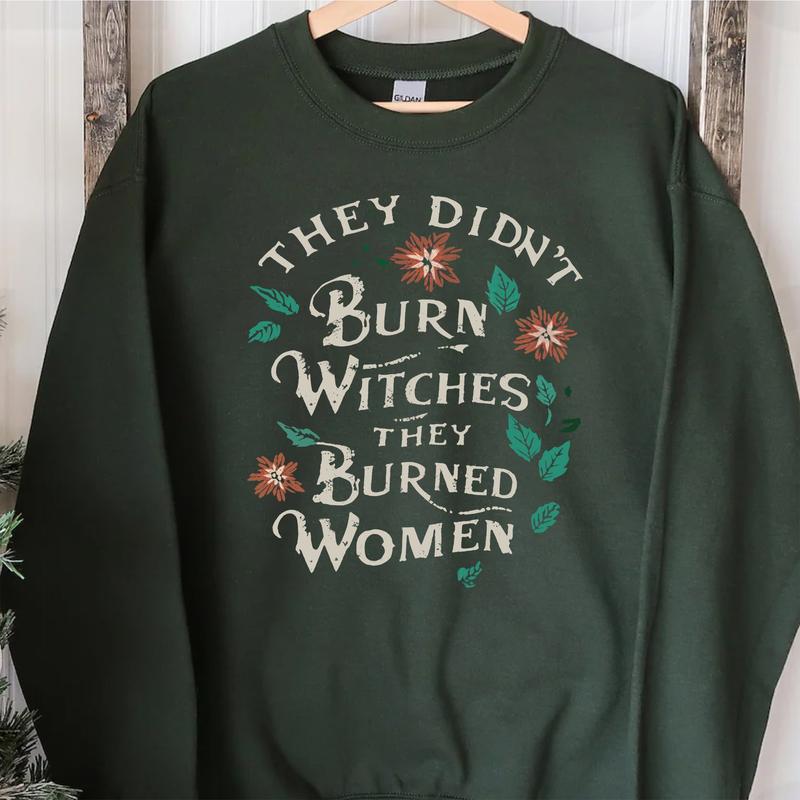 2 They Didn't Burn Witches They Burned Women T-Shirts, Feminist Shirts