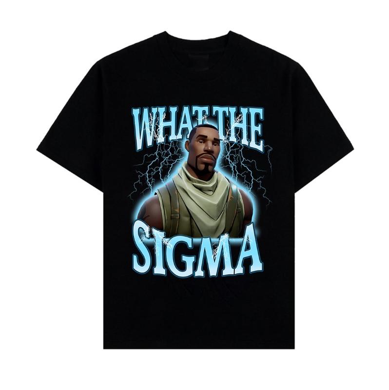 What The Sigma Meme Ye West Fortnite Shirt  Graphic Tee Funny Meme Shirt Trendy Tee Funny Gift Idea Gift for Woman and Man All Size Classic Cotton