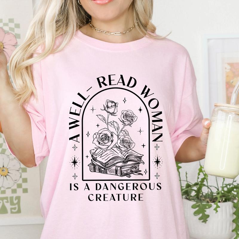 A Well read Woman Is A Dangerous Creature Shirt, Book Lover Shirt, Bookworm Shirt, Book Lover Gifts, Reading Shirt, Librarian Feminist Tee, Back To Sc