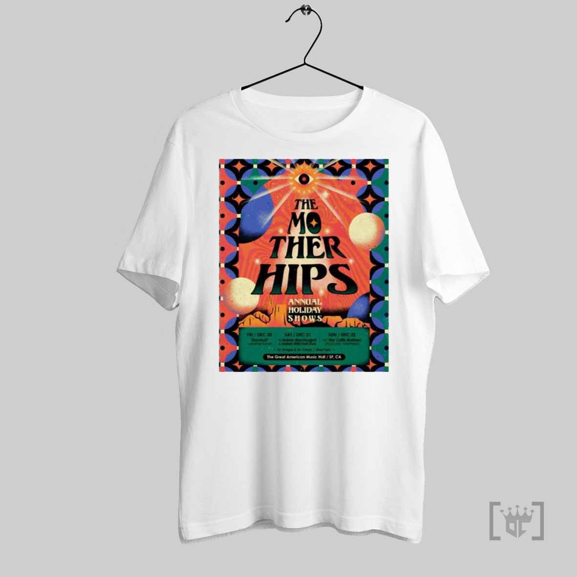 The Mother Hips Annual Holiday Shows December 20 21 22 2024 T Shirts