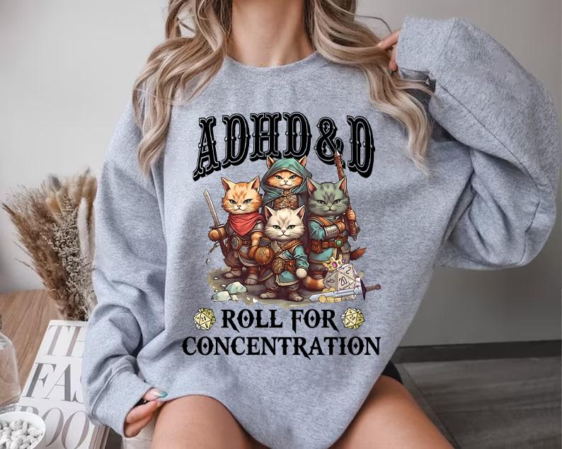 ADHD&D Roll for Concentration Sweatshirt, ADHD DnD Cat Shirt, DM Gift,TTRPG Hoodie,Dungeons and Dragons Sweatshirt,Role Play Tee,Gamer D&D Sweatshirt