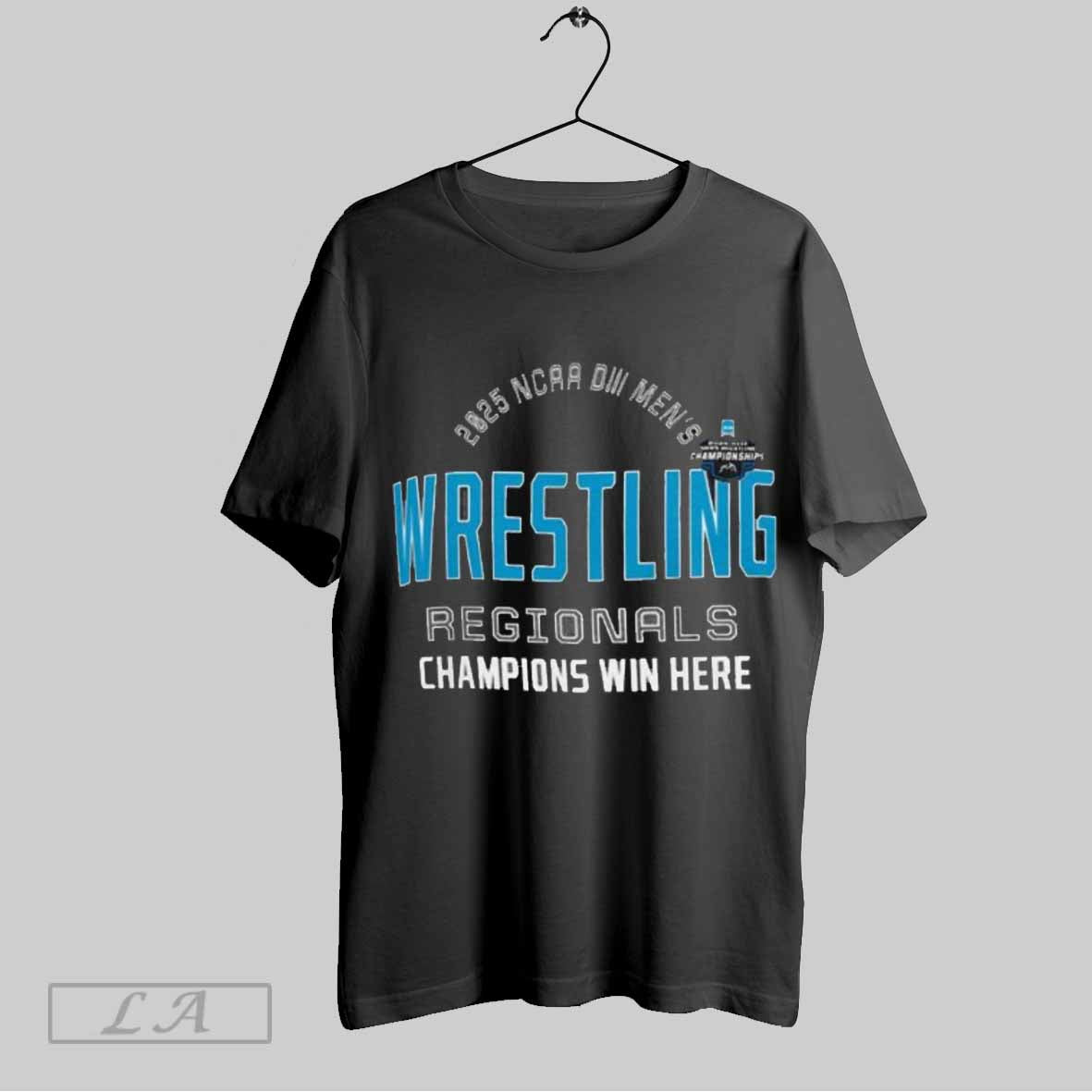 Top 2025 Ncaa Diii Mens Wrestling Regionals Champions Win Here T Shirt Sweatshirt Hoodie Shirt