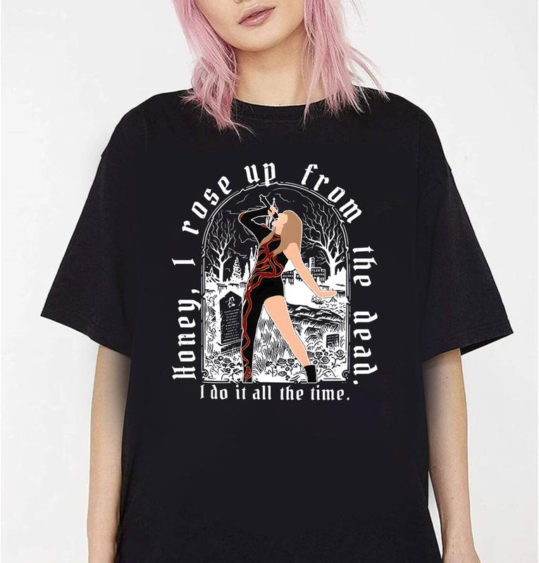 Honey I Rose Up From The Dead Halloween Shirts, Music Halloween 2024 SweatshirtHoodie