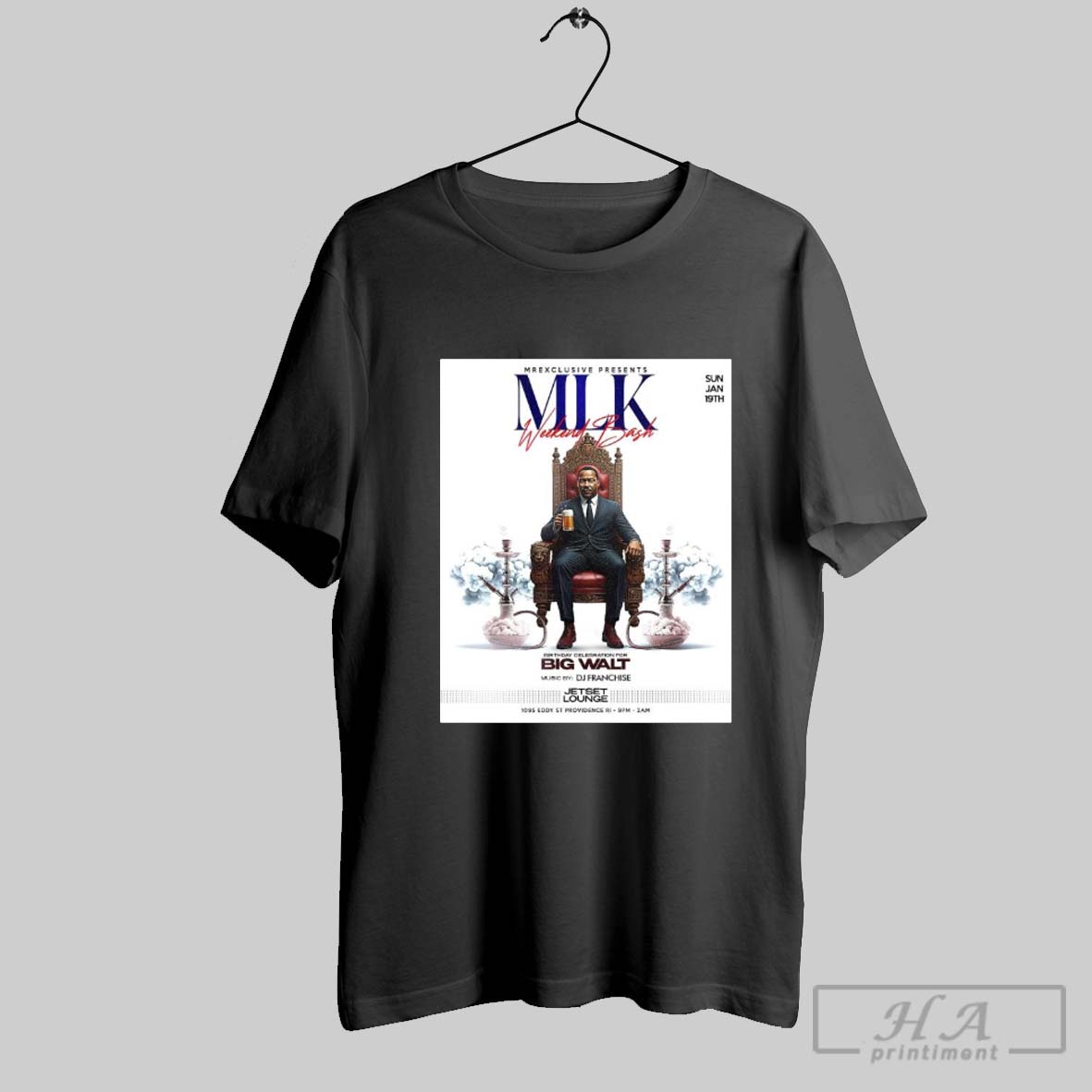 Official Poster Mr Exclusive Presents Mlk Weekend Bash Birthday Celebration For Big Walt Music By Dj Franchise T Shirt