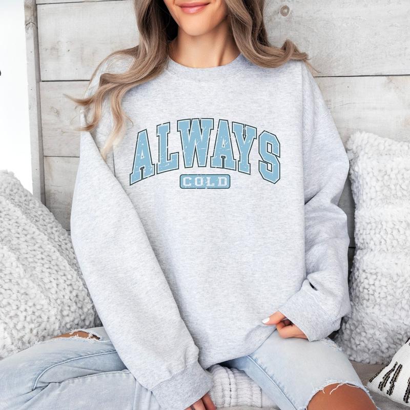 Always Cold Crewneck, Womenswear Christmas Soft Printed Sweatshirt, Fuzzy Holiday Oversized Top holiday pullover
