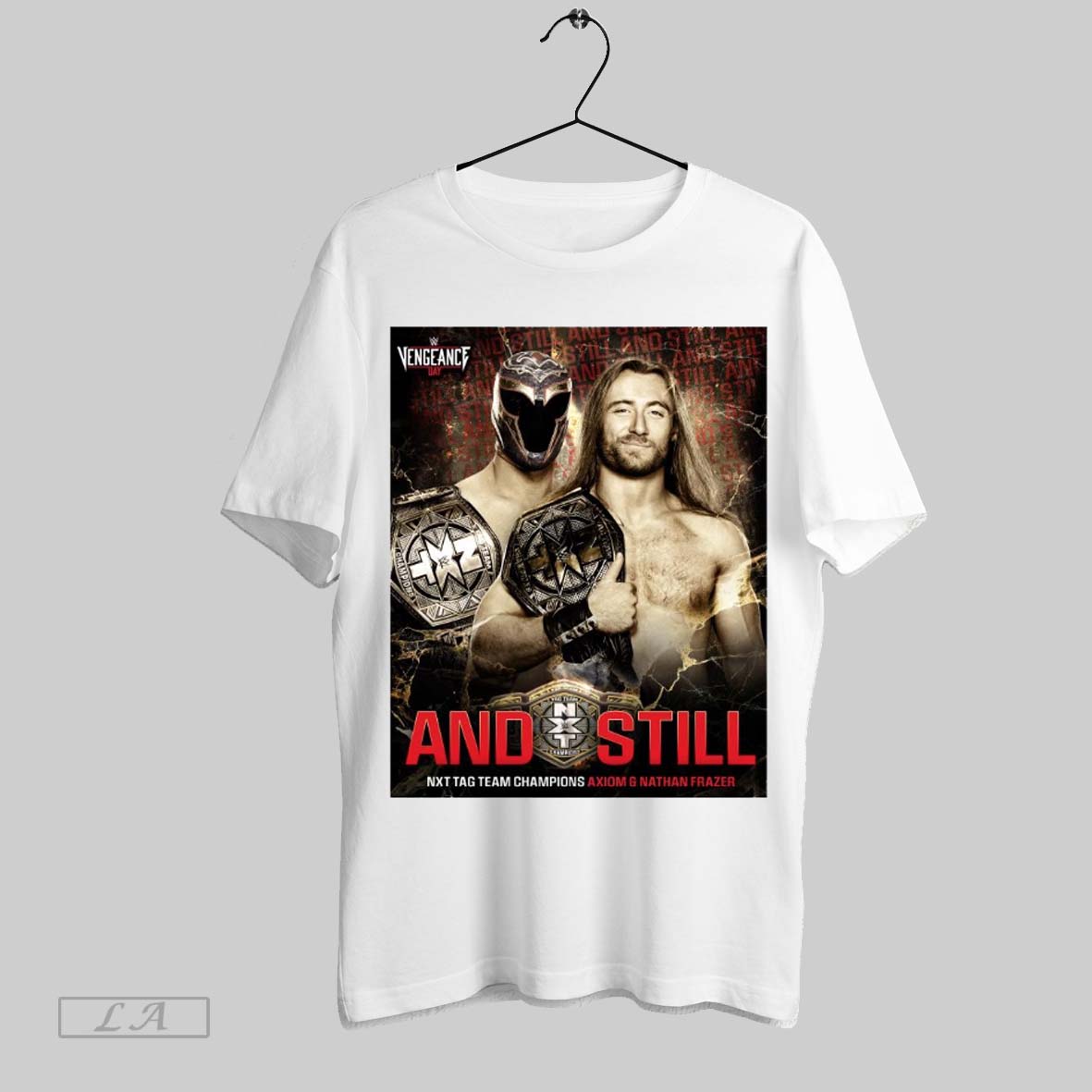 Top Vengeance Day And Still Nxt Tag Team Champions Axiom And Nathan Frazer Feb 16 2025 Poster T Shirt