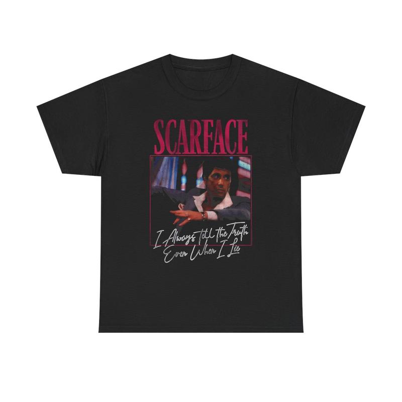 Scarface Heavy Cotton Tee - I Always Tell The Truth Even When I Lie - Tony Montana - Movie Shirt - Gift For Men And Women