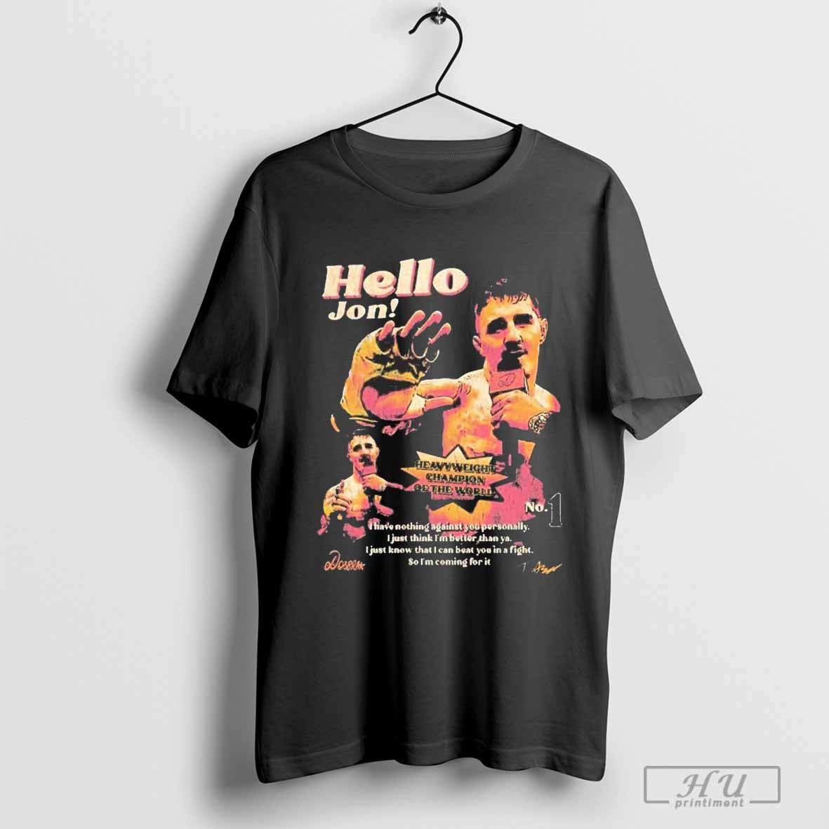 Tom Aspinall Hello Jon Heavyweight Champion Of The World No.1 Signature 2024 T-Shirt