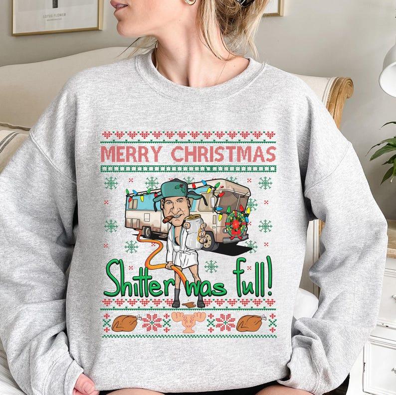 Merry Christmas Shitter's Full Sweatshirt, Funny Christmas Vacation Movie Quote, Holiday Humor T-shirt