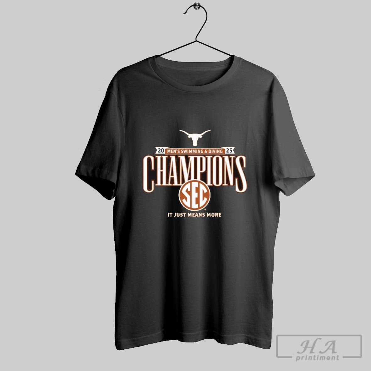 Texas Longhorns 2025 Sec Mens Swimming And Diving Conference Champions It Just Means More T Shirt