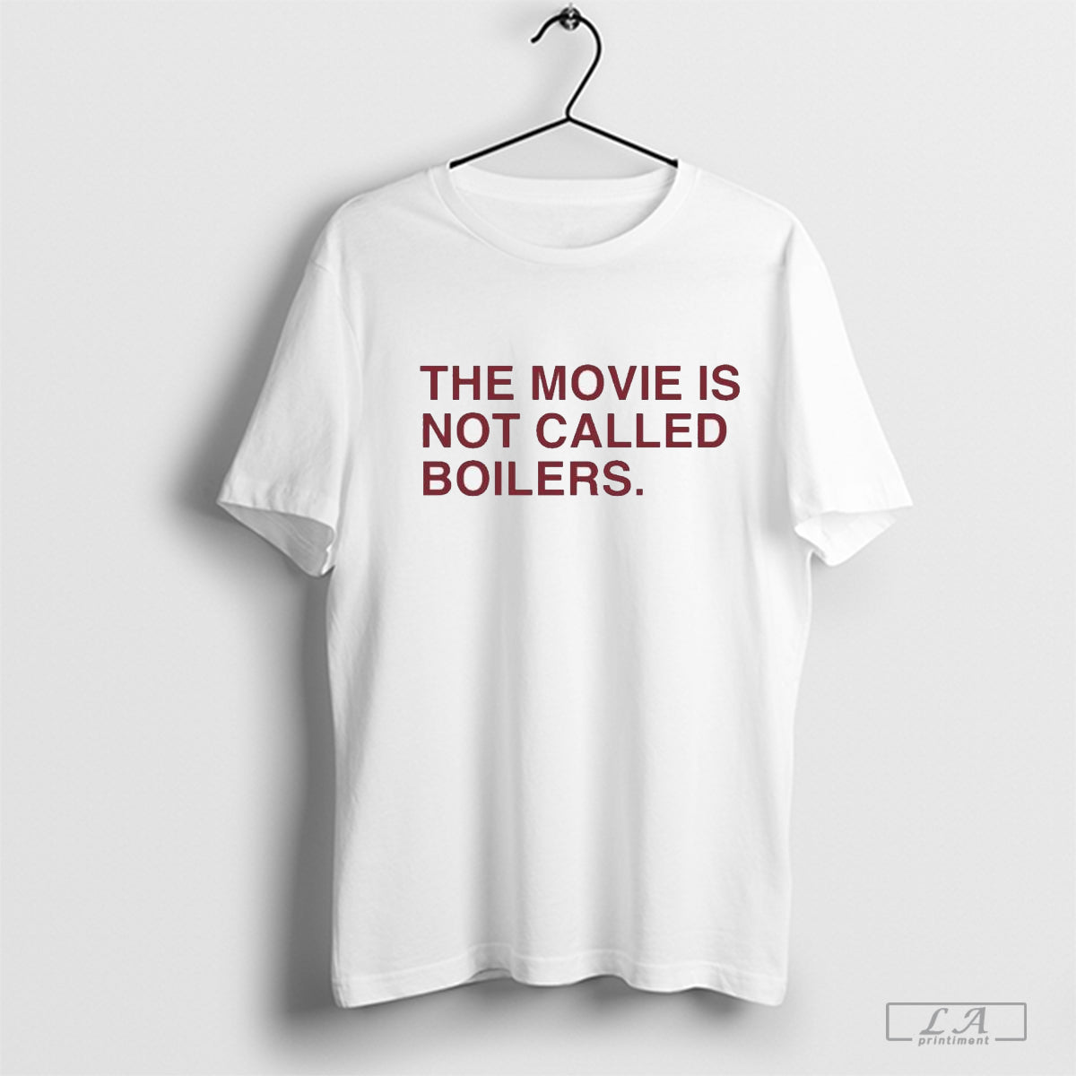 The Movie Is Not Called Boilers Indiana Shirt