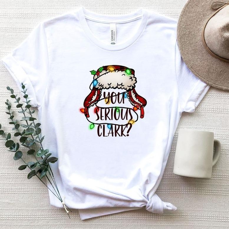 You Serious Clark Shirt, Christmas Family Shirt, Christmas Gift, Christmas Shirt, Holiday Shirt, Xmas Shirt, Family Christmas Shirt