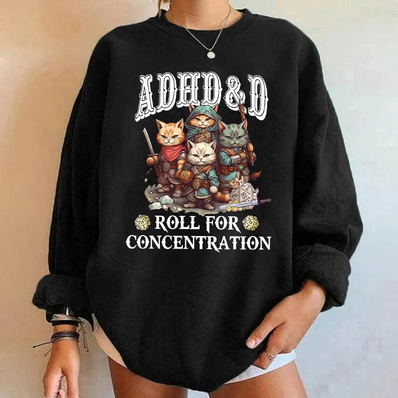 ADHD&D Roll for Concentration Sweatshirt, ADHD DnD Cat Shirt, DM Gift,TTRPG Hoodie,Dungeons and Dragons Sweatshirt,Role Play Tee,Gamer D&D Sweatshirt