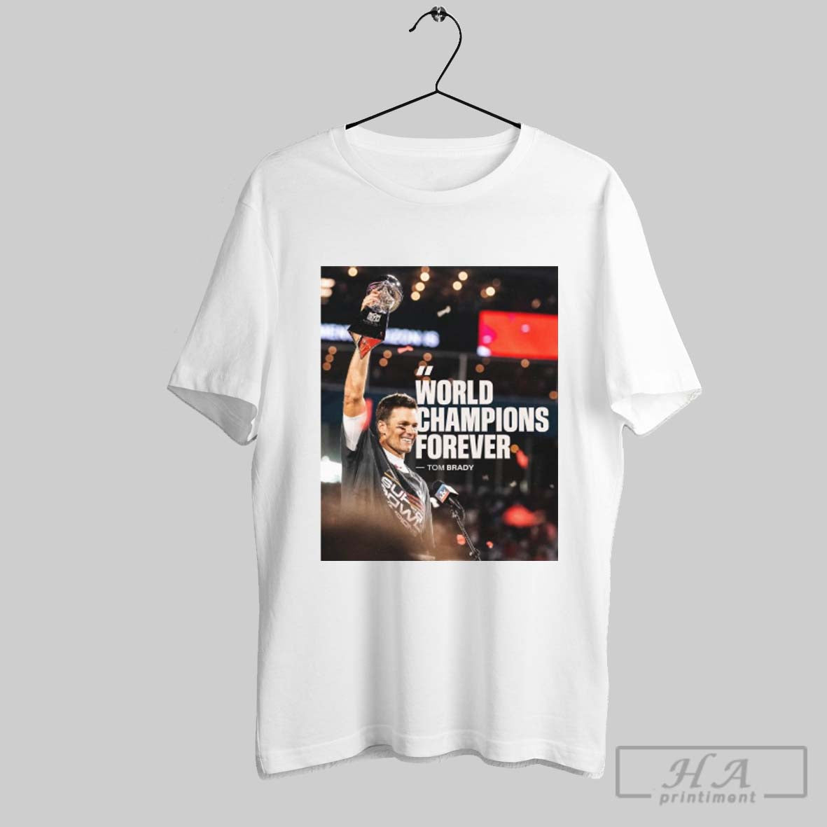 Tom Brady Tampa Bay Buccaneers Nfl World Champions Forever Poster T Shirt