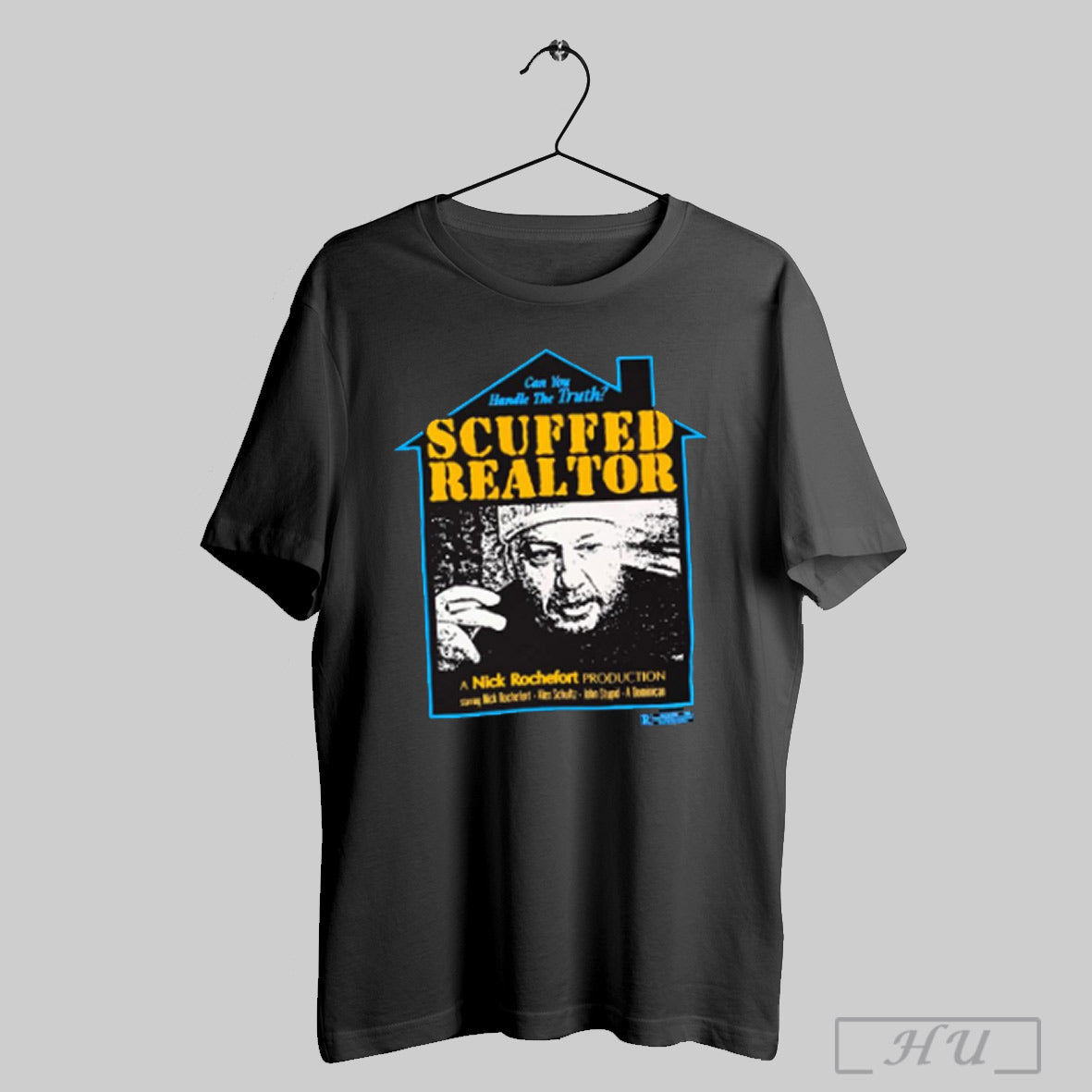 Trendy Scuffed Movie Can You Handle The Truth Scuffed Realtor A Nick Rochefort Production T Shirt Sweatshirt