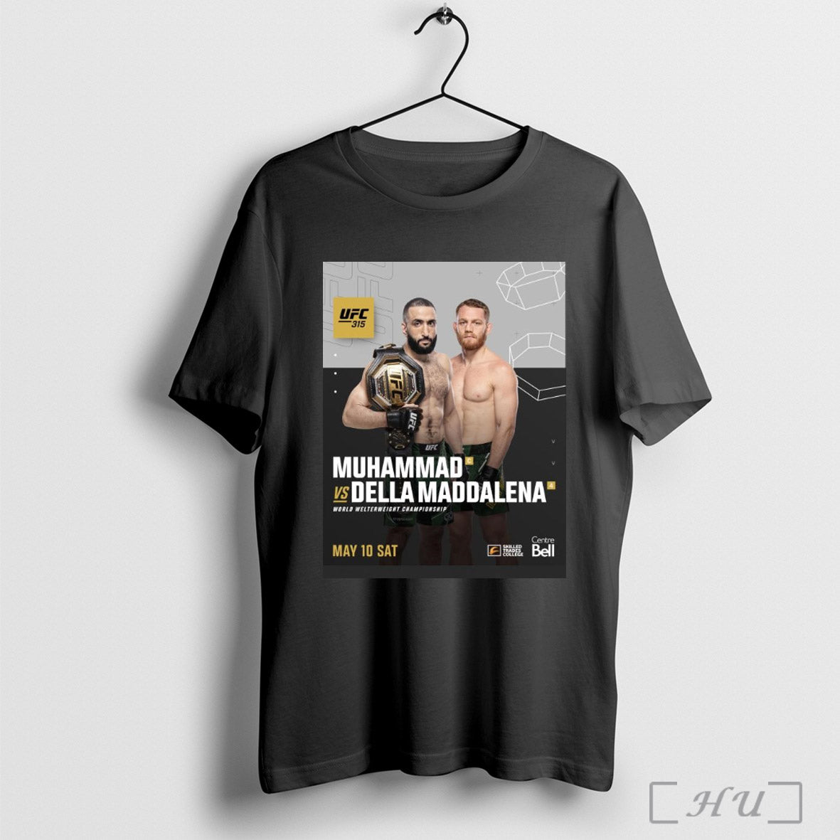 Trendy Poster Ufc 315 Belal Muhammad Vs Jack Della Maddalena World Welterweight Championship May 10 2025 Sat T Shirt Sweatshirt