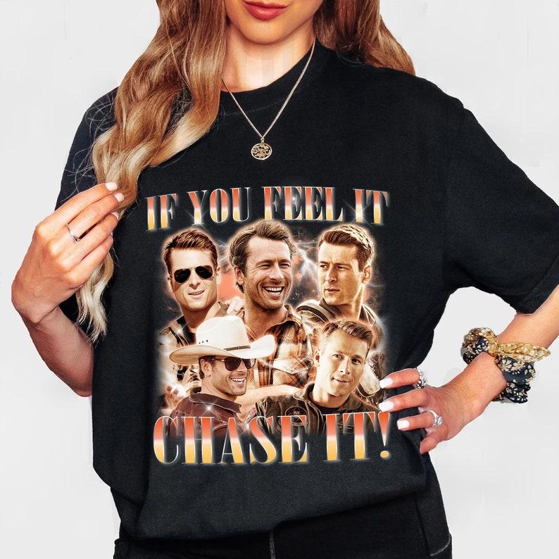If you feel it chase it Glen Powell Shirt, Tyler Owens Twisters Shirt, Vintage Glen Powell Homage Shirt, Twisters Movie Tee