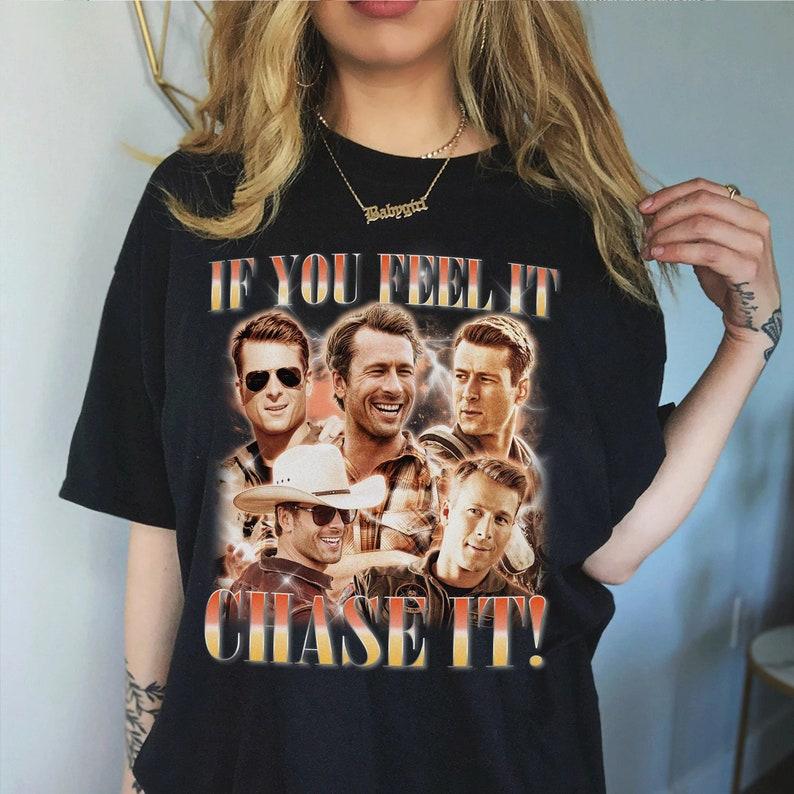 If you feel it chase it Glen Powell Shirt, Tyler Owens Twisters Shirt, Vintage Glen Powell Homage Shirt, Twisters Movie Tee
