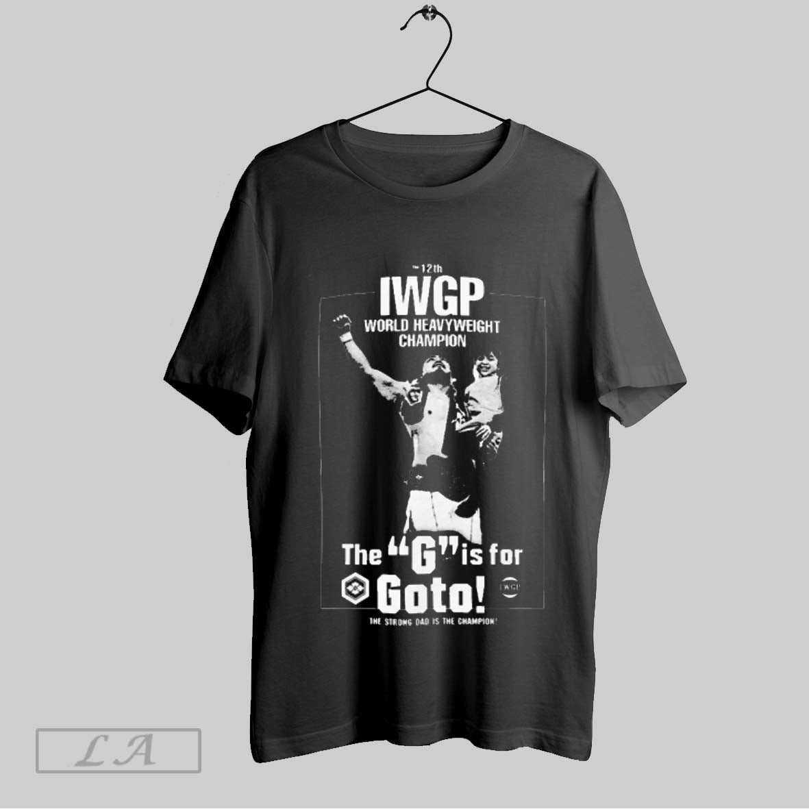 Top The 12th Iwgp World Heavyweight Champion The G Is For Hirooki Goto The Strong Dad Is The Champion 2025 T Shirt Sweatshirt Hoodie Shirt
